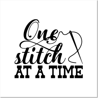 One Stitch at a Time Posters and Art